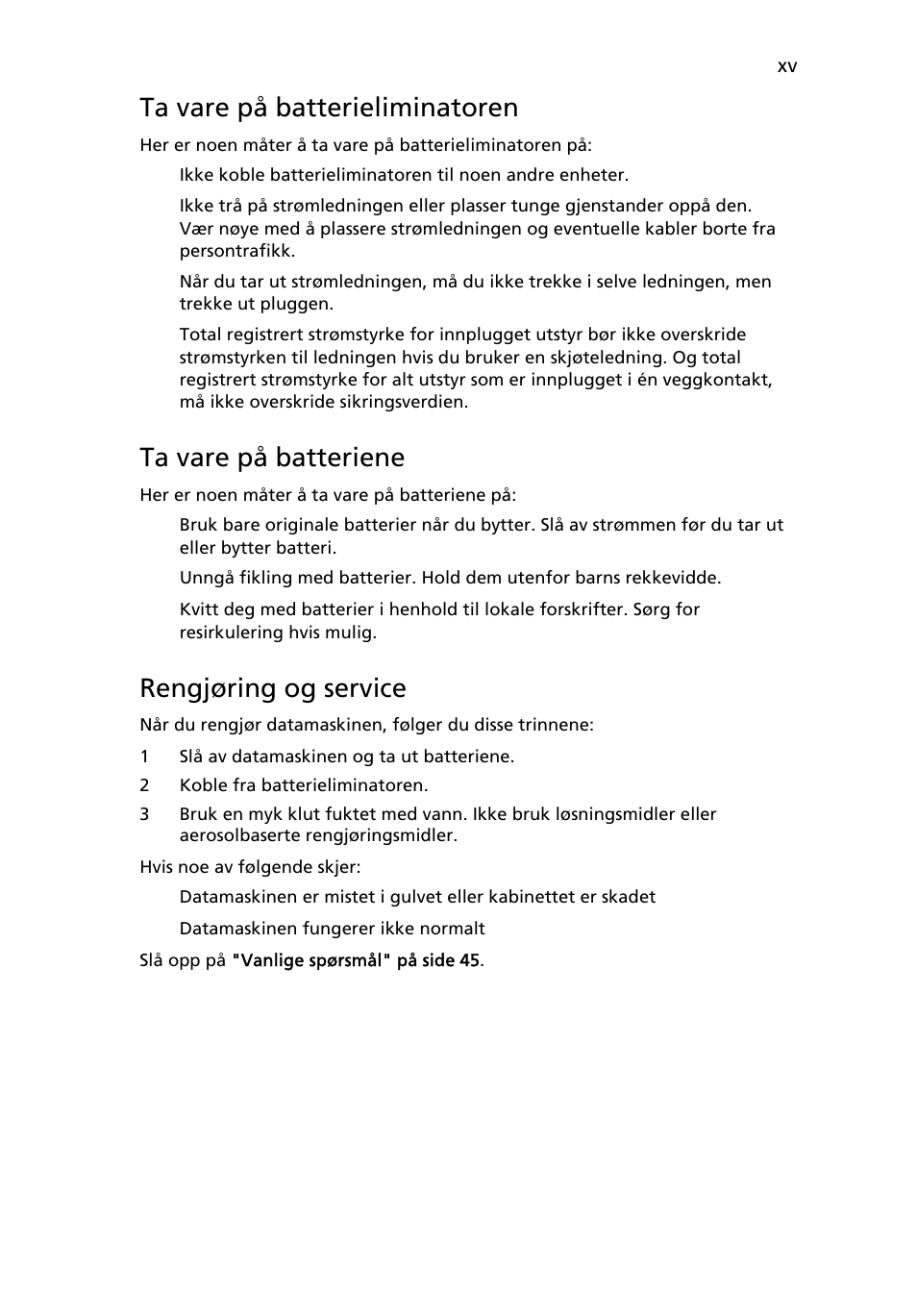Ta vare på batterieliminatoren, Ta vare på batteriene, Rengjøring og service | Acer Aspire 4739Z User Manual | Page 561 / 2354