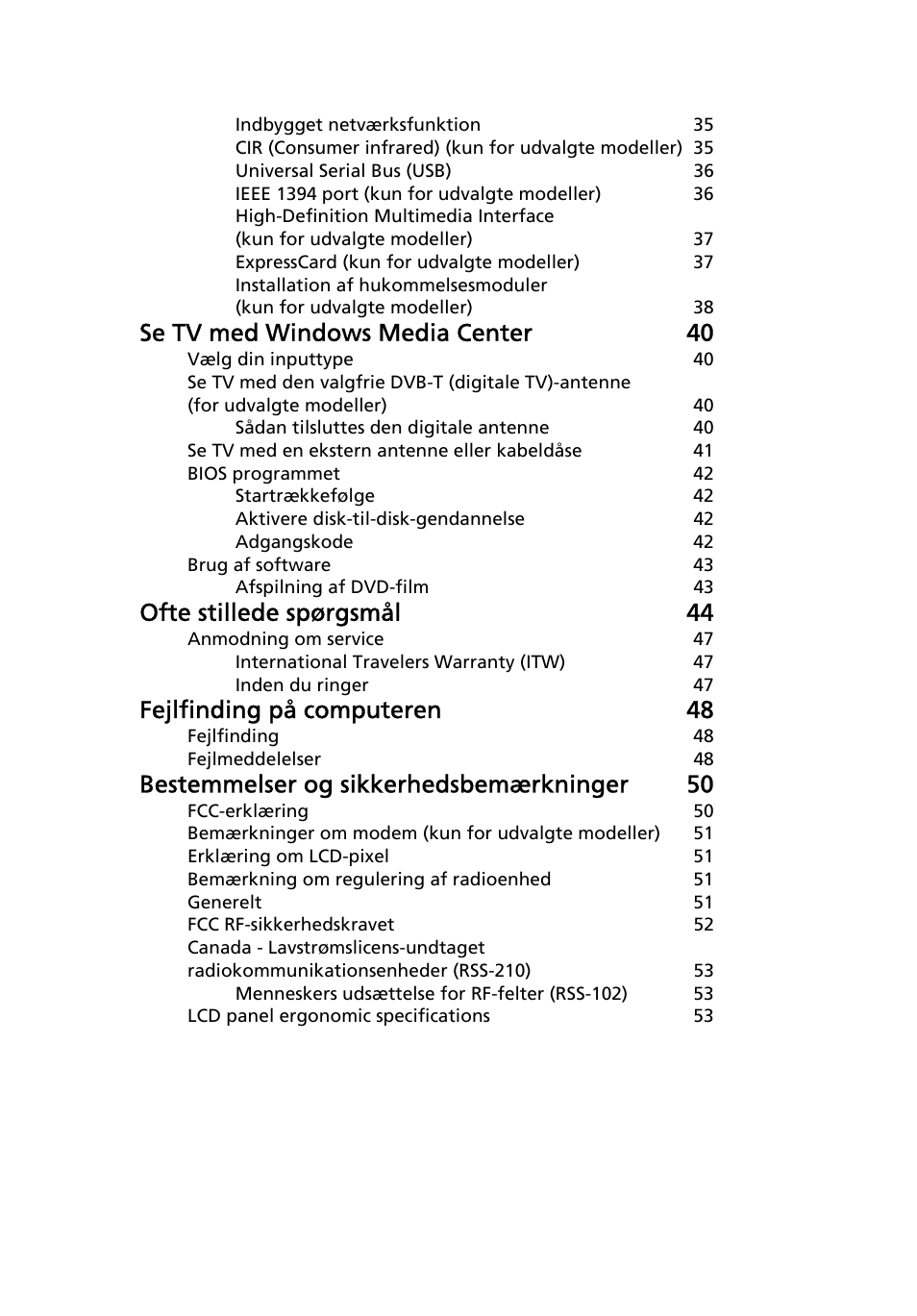 Se tv med windows media center 40, Ofte stillede spørgsmål 44, Fejlfinding på computeren 48 | Bestemmelser og sikkerhedsbemærkninger 50 | Acer Aspire 4739Z User Manual | Page 637 / 2354