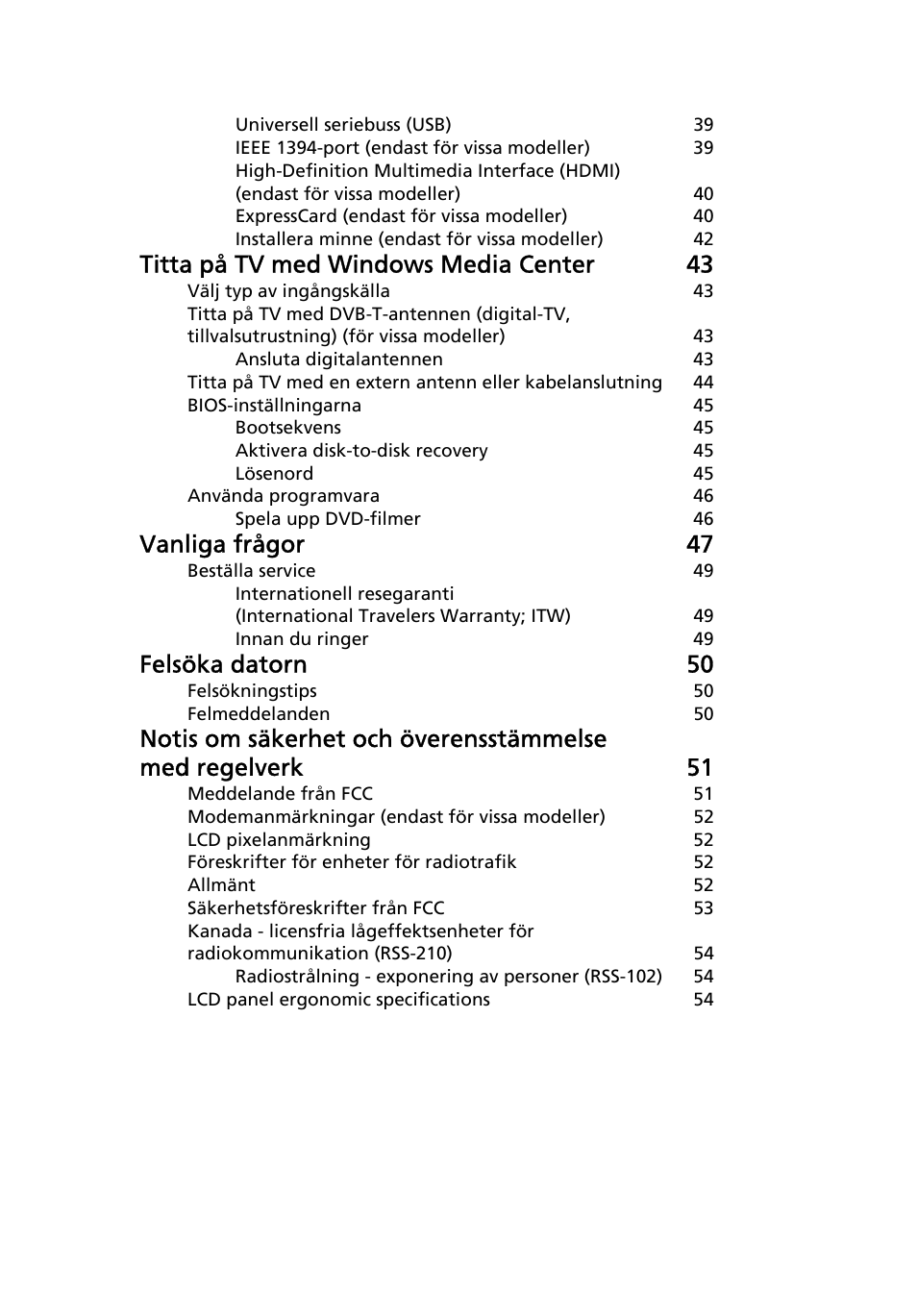 Titta på tv med windows media center 43, Vanliga frågor 47, Felsöka datorn 50 | Acer Aspire 4739Z User Manual | Page 711 / 2354