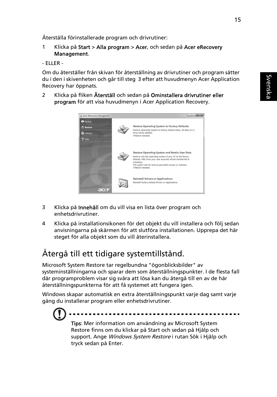 Återgå till ett tidigare systemtillstånd | Acer Aspire 4739Z User Manual | Page 727 / 2354