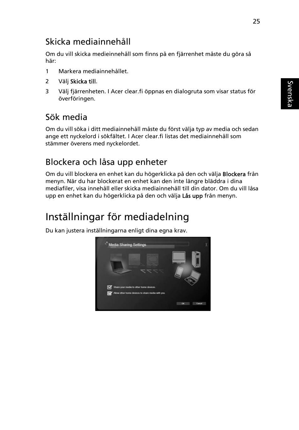 Inställningar för mediadelning, Skicka mediainnehåll, Sök media | Blockera och låsa upp enheter | Acer Aspire 4739Z User Manual | Page 737 / 2354