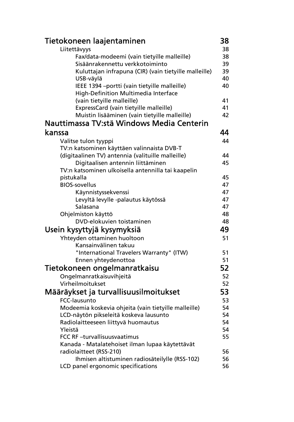 Tietokoneen laajentaminen 38, Usein kysyttyjä kysymyksiä 49, Tietokoneen ongelmanratkaisu 52 | Määräykset ja turvallisuusilmoitukset 53 | Acer Aspire 4739Z User Manual | Page 785 / 2354
