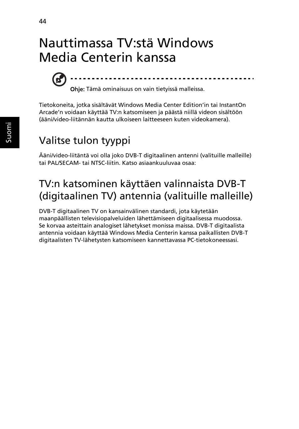 Nauttimassa tv:stä windows media centerin kanssa, Valitse tulon tyyppi | Acer Aspire 4739Z User Manual | Page 830 / 2354