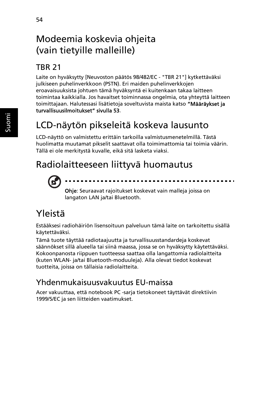 Lcd-näytön pikseleitä koskeva lausunto, Radiolaitteeseen liittyvä huomautus, Yleistä | Acer Aspire 4739Z User Manual | Page 840 / 2354