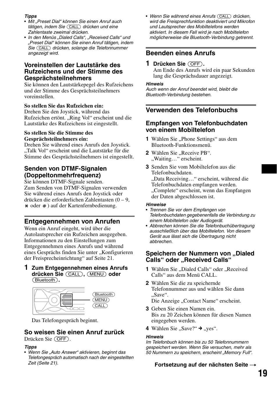 Entgegennehmen von anrufen, Beenden eines anrufs, Verwenden des telefonbuchs | Verwenden des telefonbuchs“ auf seite 19 un | Sony MEX-BT5100 User Manual | Page 49 / 172