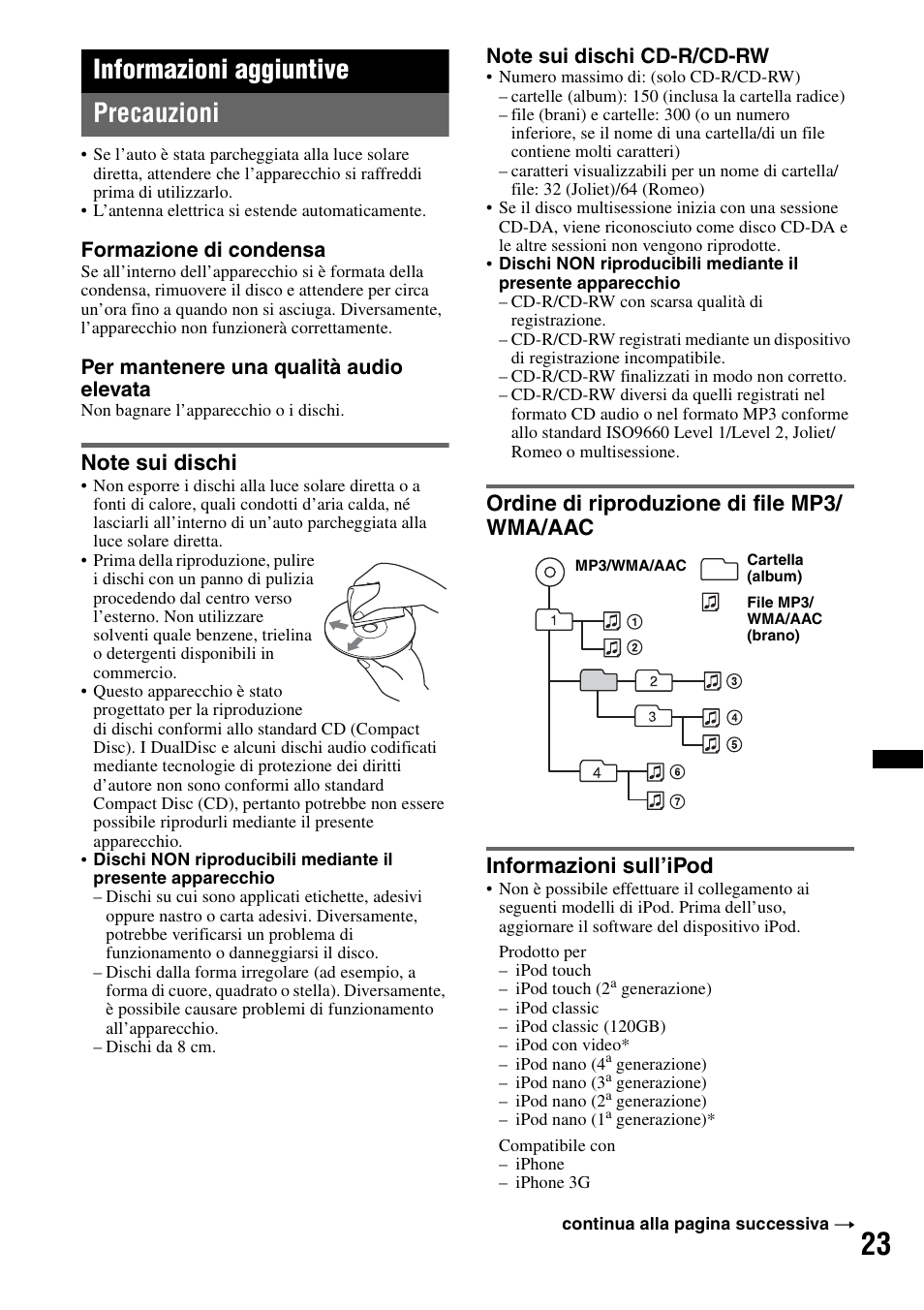 Informazioni aggiuntive, Precauzioni, Note sui dischi | Ordine di riproduzione di file mp3/ wma/aac, Informazioni sull’ipod, Informazioni aggiuntive precauzioni | Sony CDX-GT640UI User Manual | Page 105 / 140