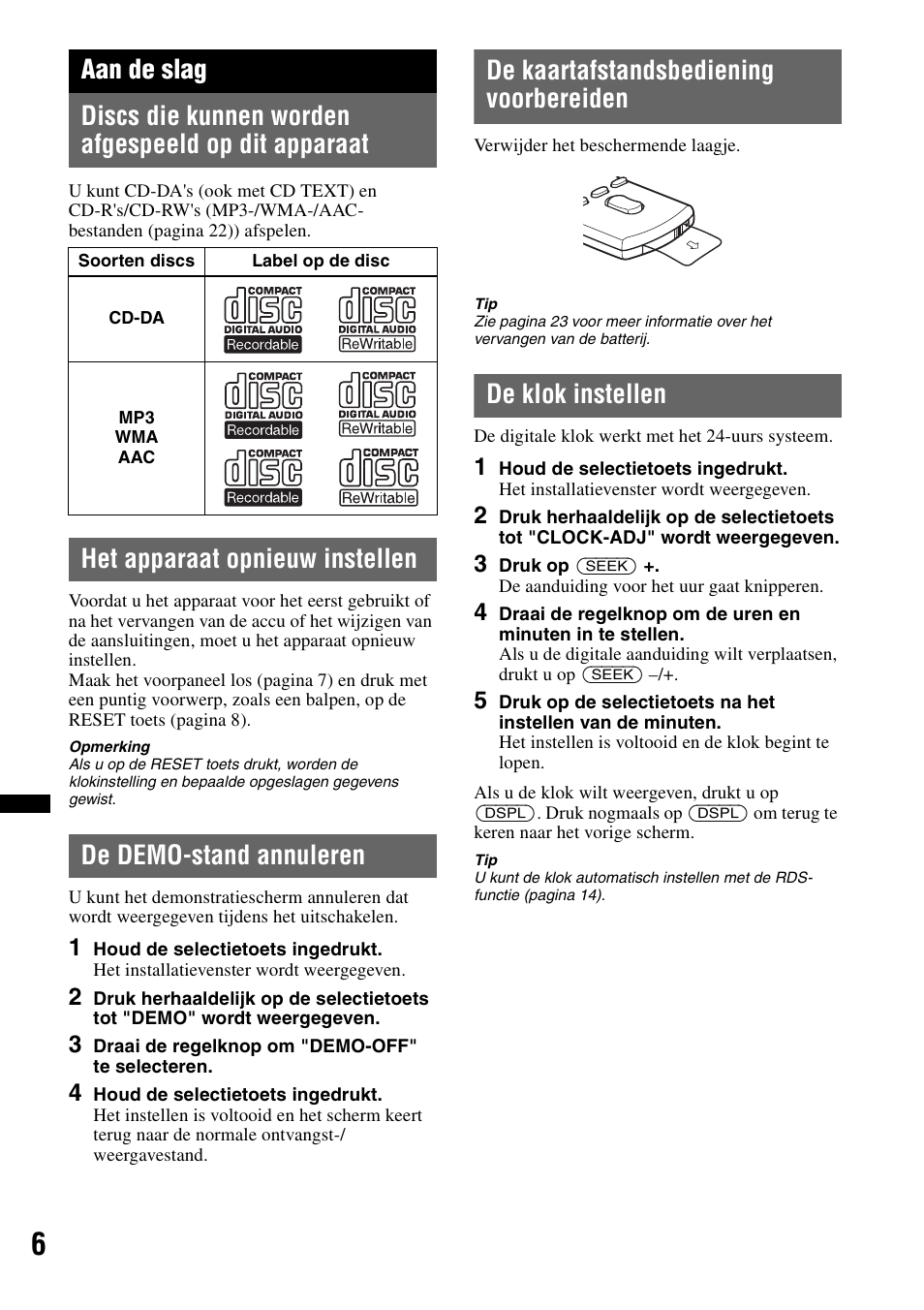 Aan de slag, Discs die kunnen worden afgespeeld op dit apparaat, Het apparaat opnieuw instellen | De demo-stand annuleren, De kaartafstandsbediening voorbereiden, De klok instellen | Sony CDX-GT640UI User Manual | Page 116 / 140