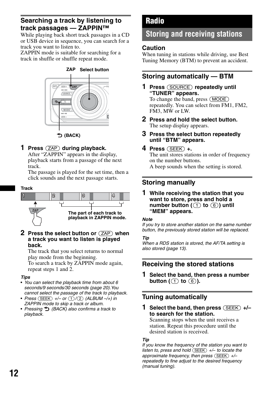 Radio, Storing and receiving stations, Storing automatically - btm | Storing manually, Receiving the stored stations, Tuning automatically, Radio storing and receiving stations | Sony CDX-GT640UI User Manual | Page 12 / 140