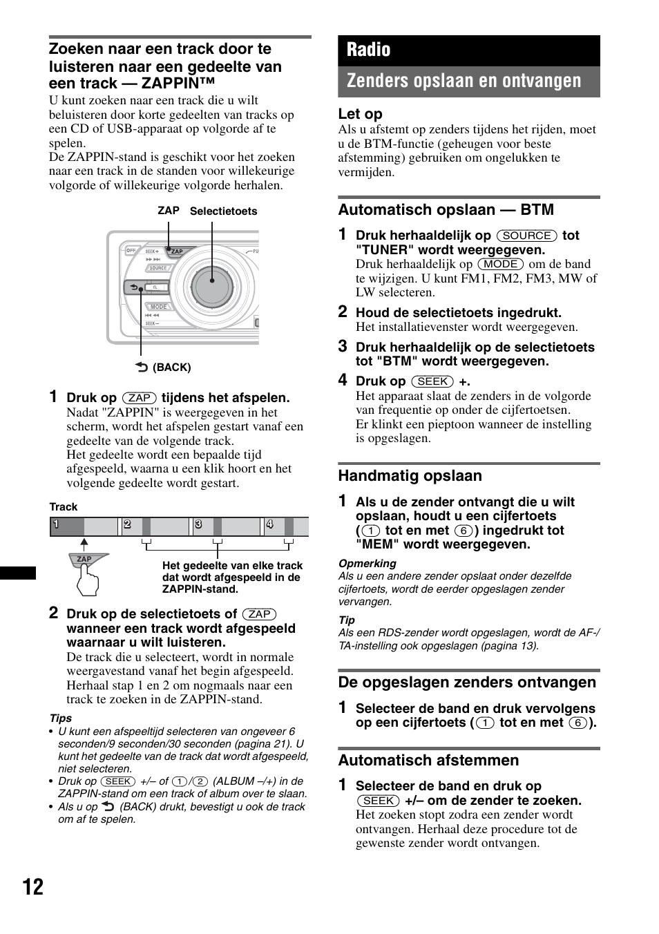 Radio, Zenders opslaan en ontvangen, Automatisch opslaan - btm | Handmatig opslaan, De opgeslagen zenders ontvangen, Automatisch afstemmen, Radio zenders opslaan en ontvangen | Sony CDX-GT640UI User Manual | Page 122 / 140