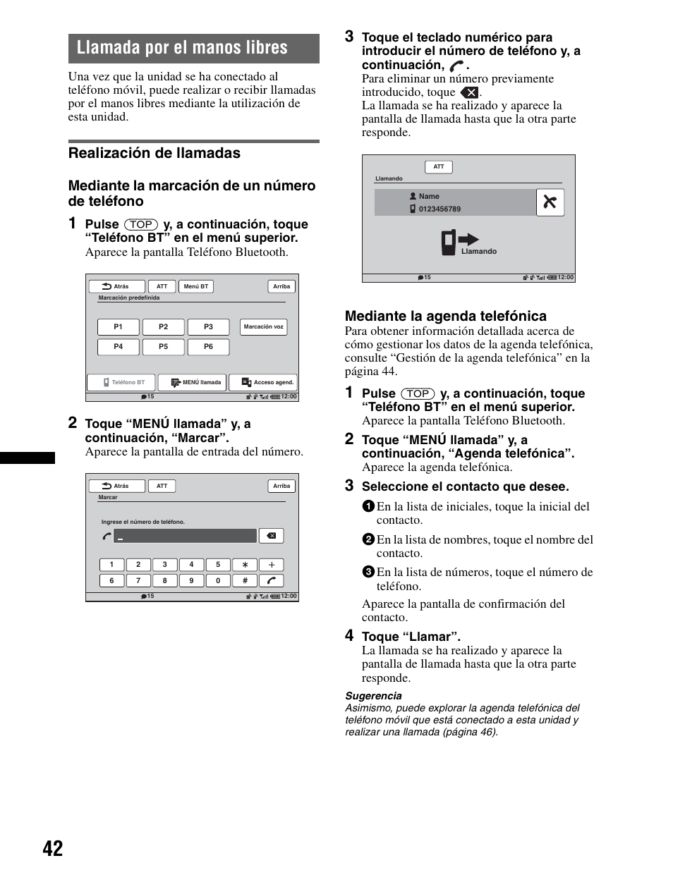 Llamada por el manos libres, Realización de llamadas, Mediante la marcación de un número de teléfono | Mediante la agenda telefónica | Sony XAV-70BT User Manual | Page 116 / 240