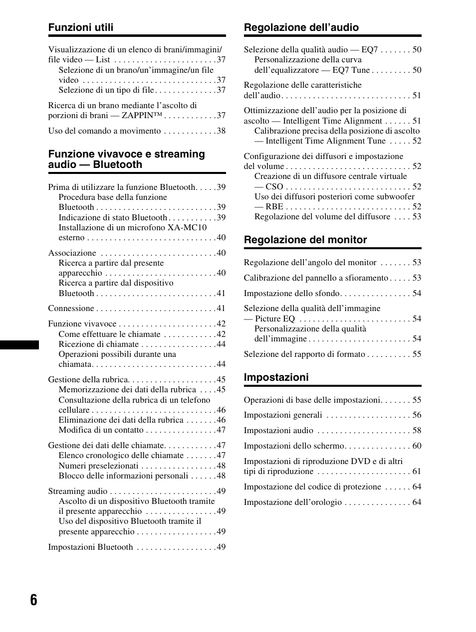 Funzioni utili, Funzione vivavoce e streaming audio — bluetooth, Regolazione dell’audio | Regolazione del monitor, Impostazioni | Sony XAV-70BT User Manual | Page 160 / 240