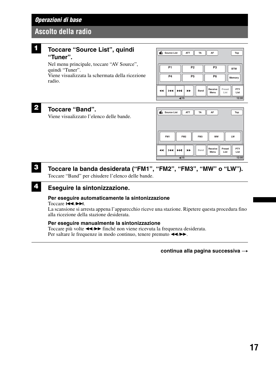 Operazioni di base, Ascolto della radio, Toccare “source list”, quindi “tuner | Toccare “band, Eseguire la sintonizzazione, Viene visualizzato l’elenco delle bande, Toccare “band” per chiudere l’elenco delle bande, Continua alla pagina successiva t | Sony XAV-70BT User Manual | Page 171 / 240