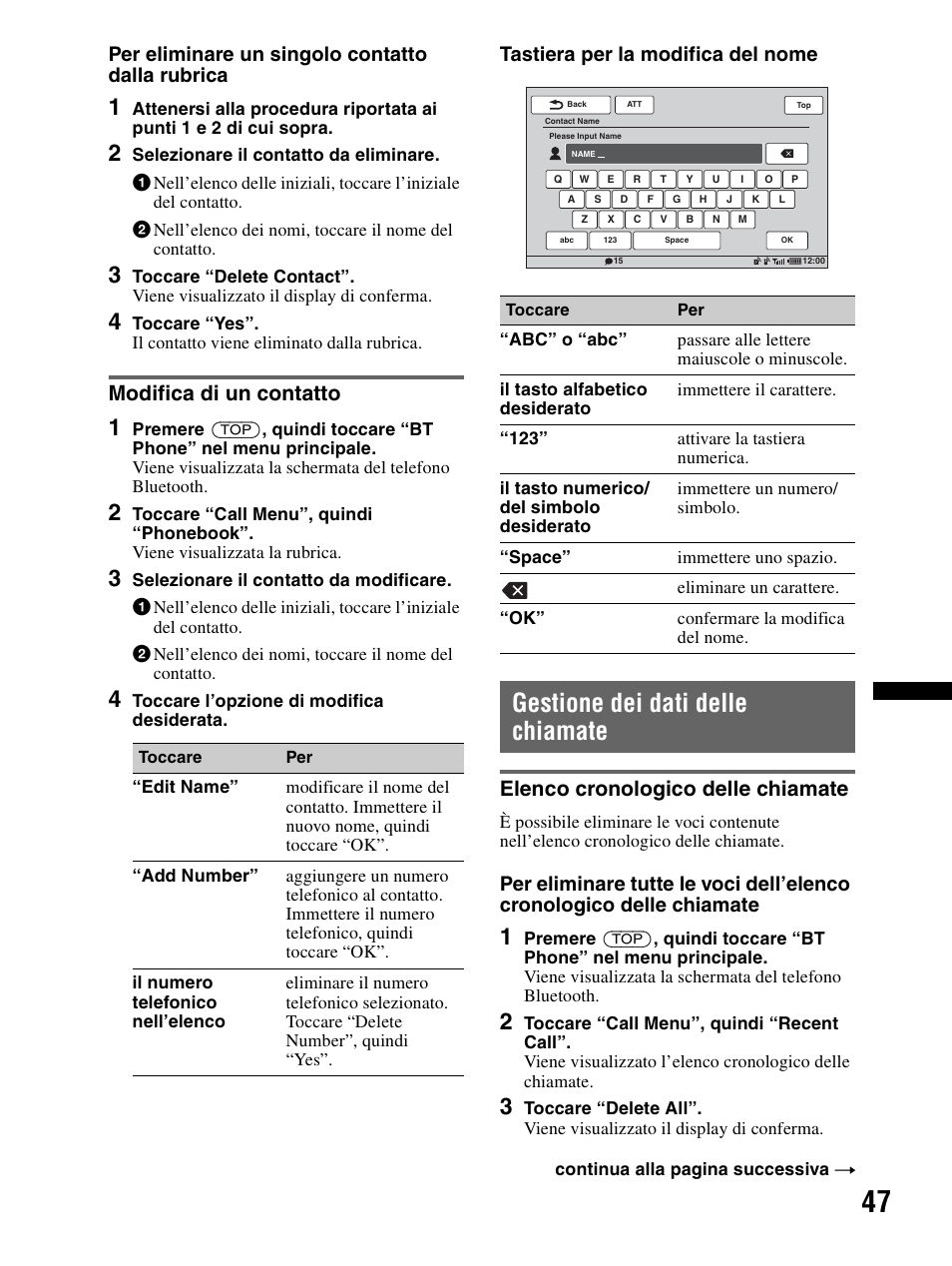 Modifica di un contatto, Gestione dei dati delle chiamate, Elenco cronologico delle chiamate | Per eliminare un singolo contatto dalla rubrica, Tastiera per la modifica del nome | Sony XAV-70BT User Manual | Page 201 / 240