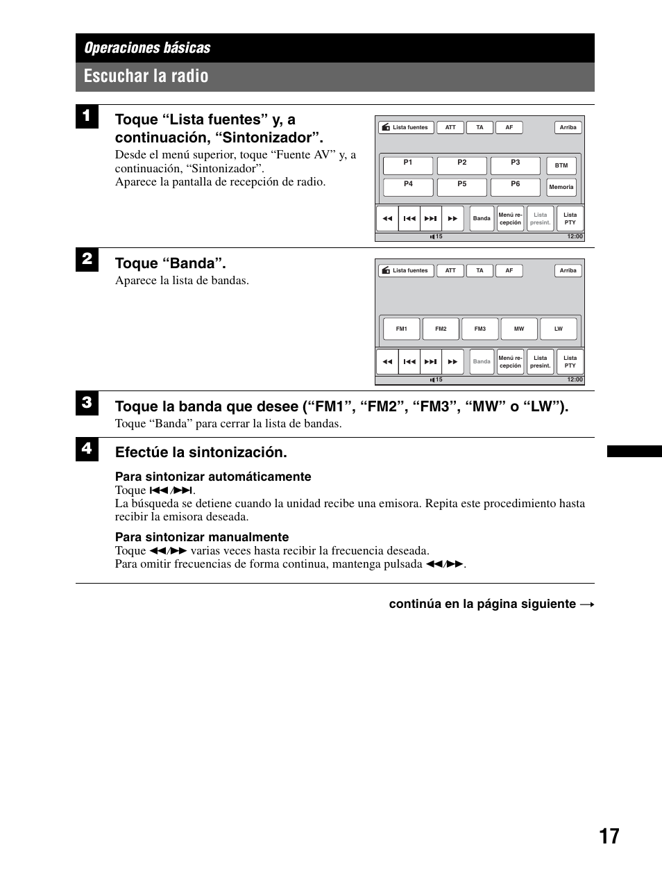 Operaciones básicas, Escuchar la radio, Toque “banda | Efectúe la sintonización, Aparece la lista de bandas, Toque “banda” para cerrar la lista de bandas, Para sintonizar automáticamente toque, Continúa en la página siguiente t | Sony XAV-70BT User Manual | Page 91 / 240