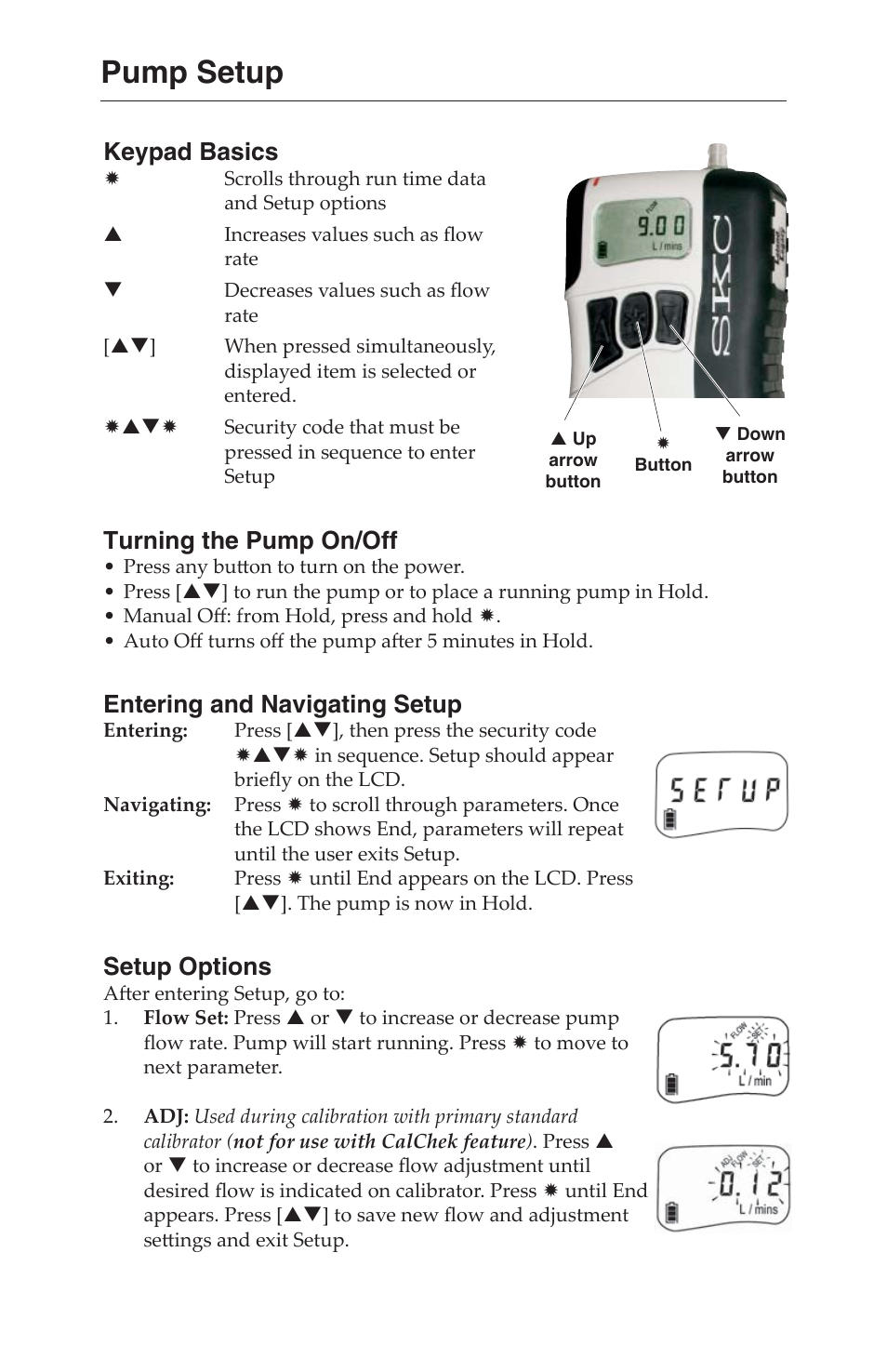 Pump setup, Keypad basics, Turning the pump on/off | Entering and navigating setup, Setup options | SKC 100-3000 Leland Legacy User Manual | Page 9 / 25