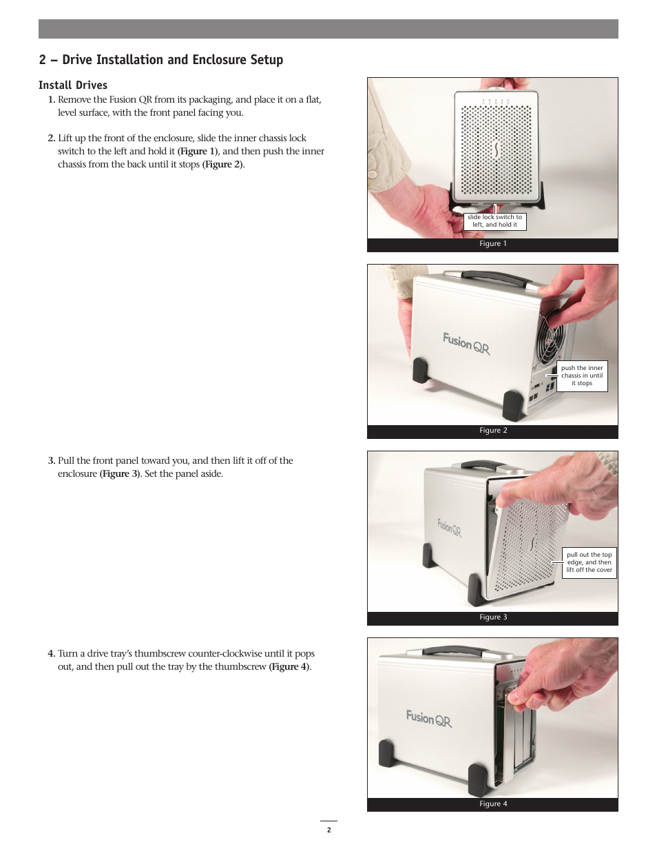 2 – drive installation and enclosure setup, Install drives | Sonnet Technologies Fusion QR (Without Drives) User Manual | Page 6 / 14