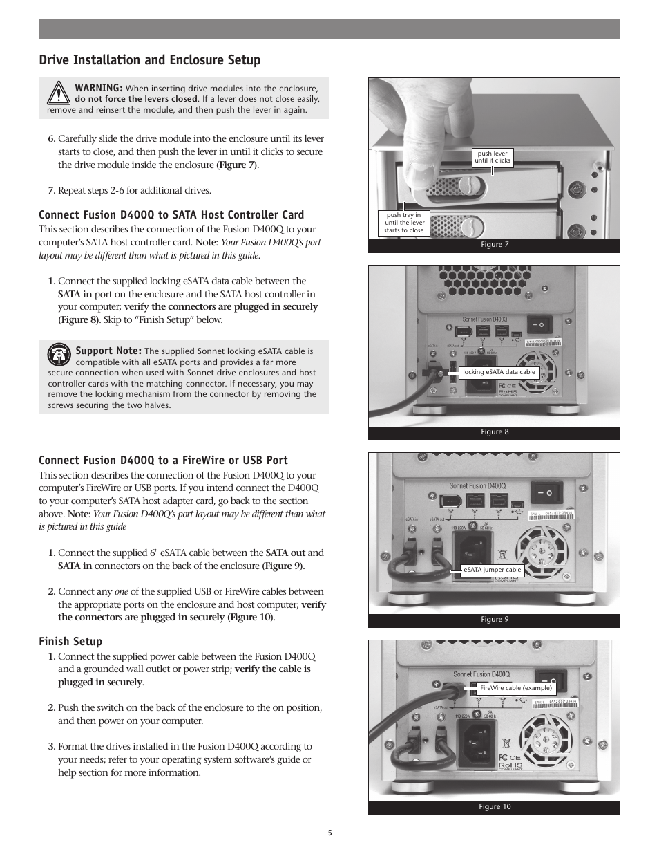 Drive installation and enclosure setup, Connect fusion d400q to sata host controller card, Connect fusion d400q to a firewire or usb port | Finish setup | Sonnet Technologies Fusion D400Q (Without Drives) User Manual | Page 5 / 6