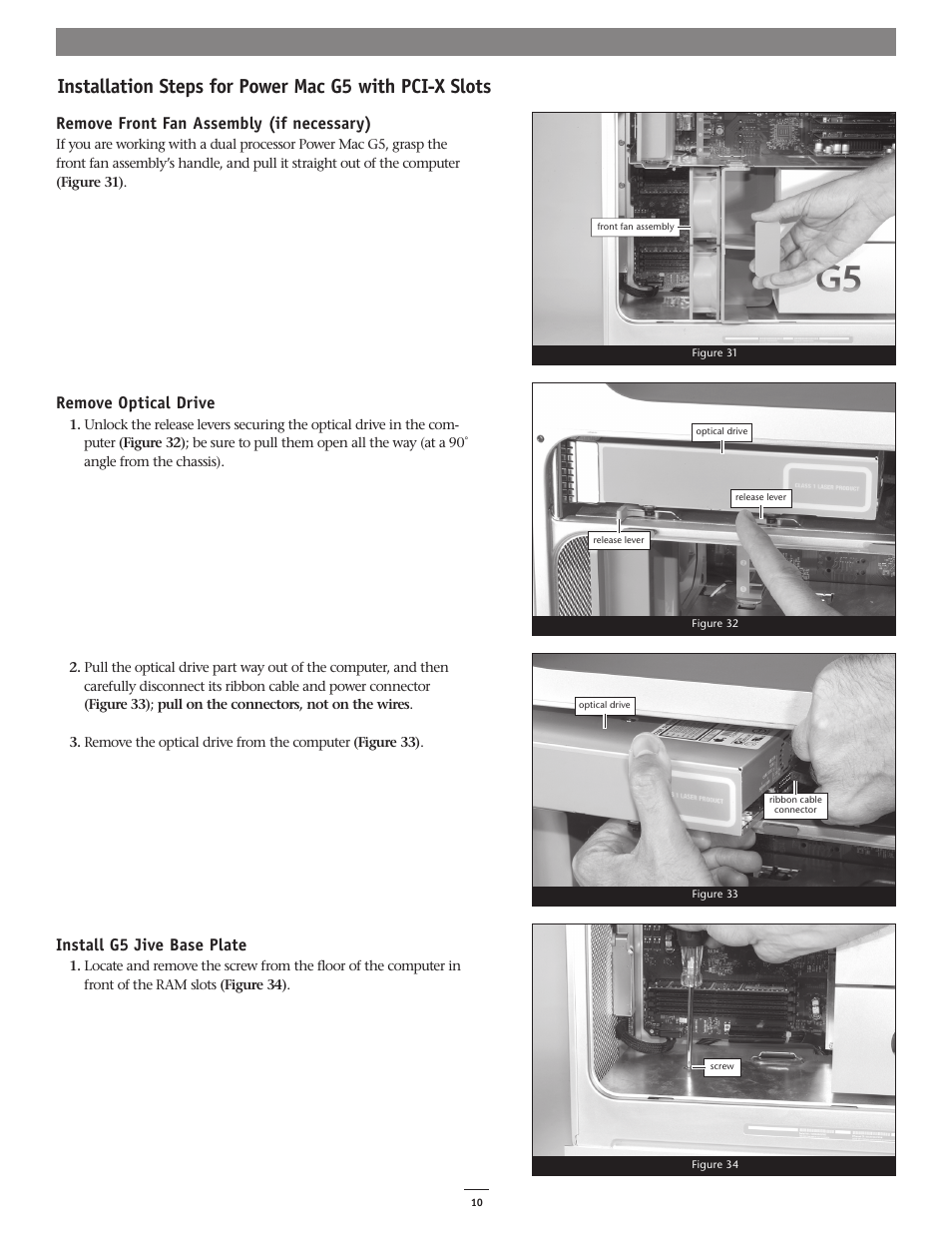 Remove front fan assembly (if necessary), Remove optical drive, Install g5 jive base plate | Sonnet Technologies G5 Jive User Manual | Page 10 / 15