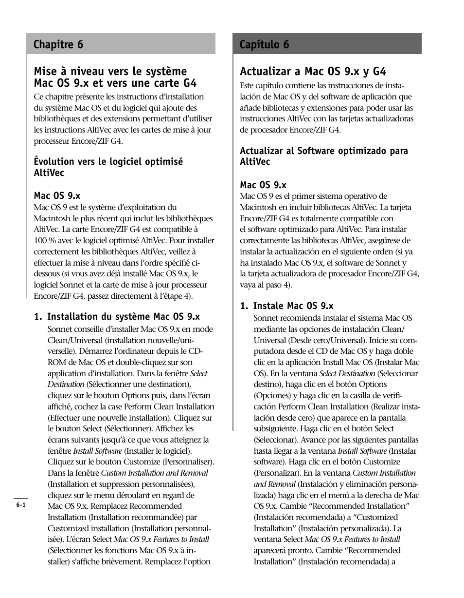 6 mise à niveau vers le système, Évolution vers le logiciel optimisé, 6 actualizar a mac os 9.x y g4 | Actualizar al software optimizado, 6 upgrading to mac os 9.x and, Upgrading to altivec-enhanced, Support note, If you are installing a g4, Upgrade card, please refer to chapter 6, De altivec, consulte el capítulo 6 | Sonnet Technologies Encore_ZIF Processor Upgrade User Manual | Page 104 / 120
