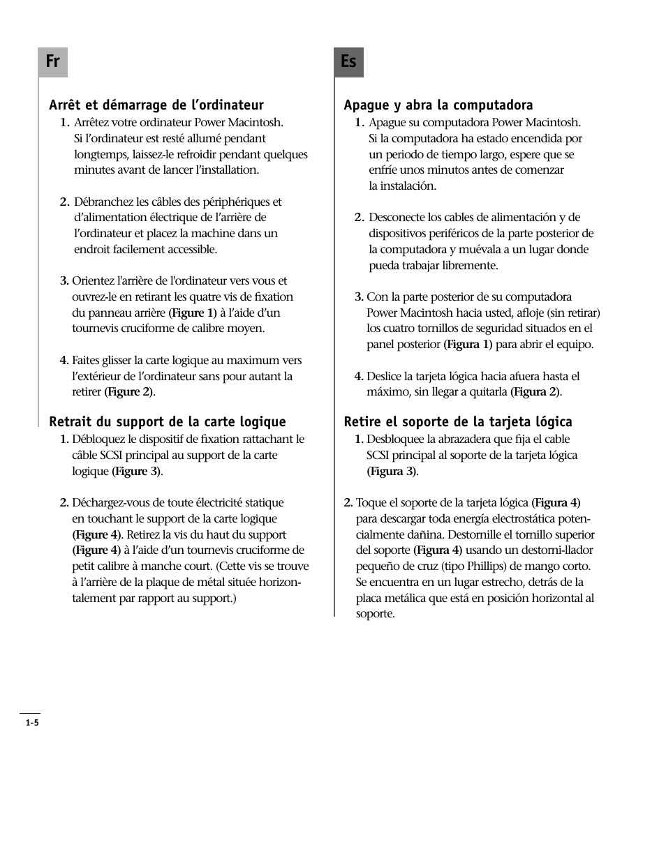Arrêt et démarrage de l’ordinateur, Retrait du support de la carte logique 1-5, Apague y abra la computadora | Retire el soporte de la tarjeta lógica, Shut down and open computer, Remove logic board brace, Es fr | Sonnet Technologies Encore_ZIF Processor Upgrade User Manual | Page 26 / 120