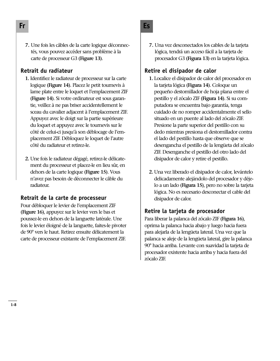 Retrait du radiateur, Retrait de la carte processeur, Retire el disipador de calor | Retire la tarjeta de procesador, Remove heatsink, Remove processor card, Es fr | Sonnet Technologies Encore_ZIF Processor Upgrade User Manual | Page 32 / 120