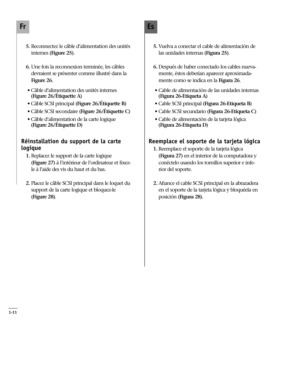 Réinstallation du support de la carte 1-11, Reemplace el soporte de la tarjeta, Replace logic board brace | Es fr | Sonnet Technologies Encore_ZIF Processor Upgrade User Manual | Page 38 / 120