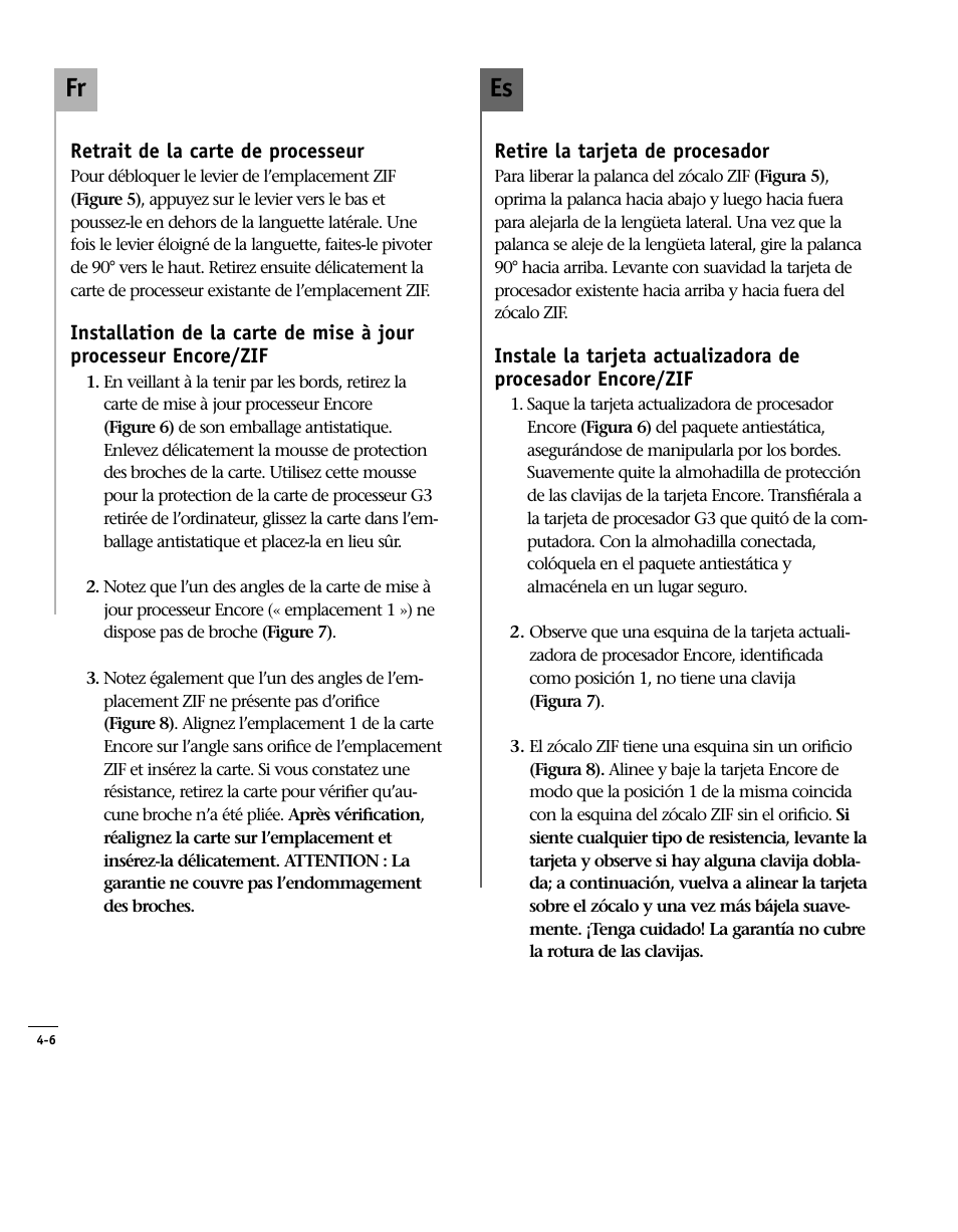 Retrait de la carte processeur, Installation de la carte de mise à jour 4-6, Retire la tarjeta de procesador | Instale la tarjeta actualizadora de, Remove processor card, Install encore/zif processor, Es fr | Sonnet Technologies Encore_ZIF Processor Upgrade User Manual | Page 84 / 120