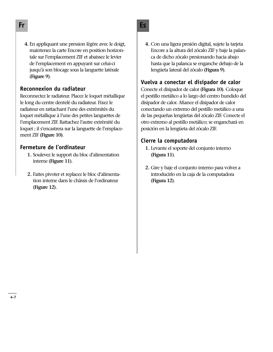 Reconnexion du radiateur, Fermeture de l’ordinateur, Vuelva a conectar el disipador | Cierre la computadora, Reattach heatsink, Close computer, Es fr | Sonnet Technologies Encore_ZIF Processor Upgrade User Manual | Page 86 / 120
