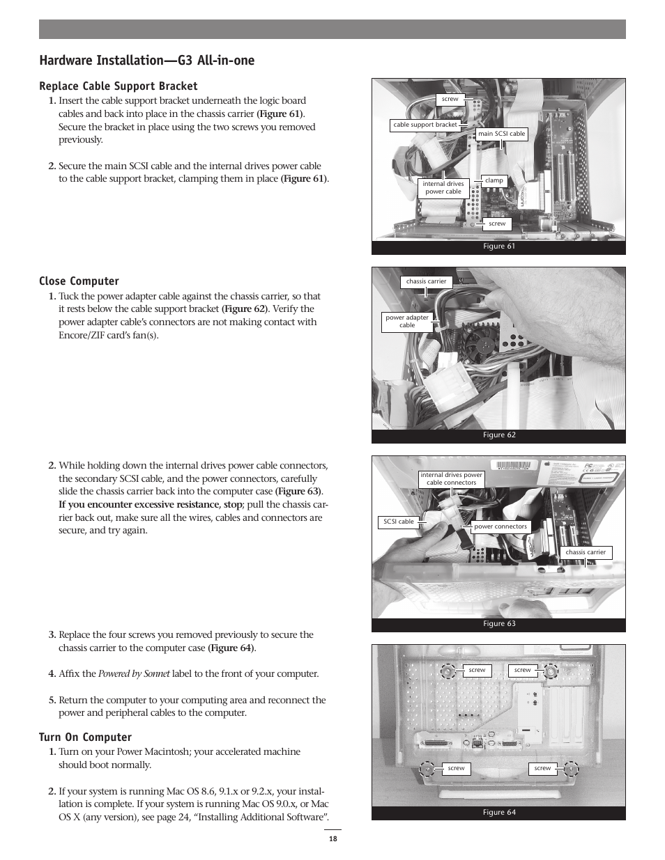 Hardware installation—g3 all-in-one, Replace cable support bracket, Close computer | Turn on computer | Sonnet Technologies Encore_ZIF 1.0 GHz Processor Upgrade User Manual | Page 20 / 28