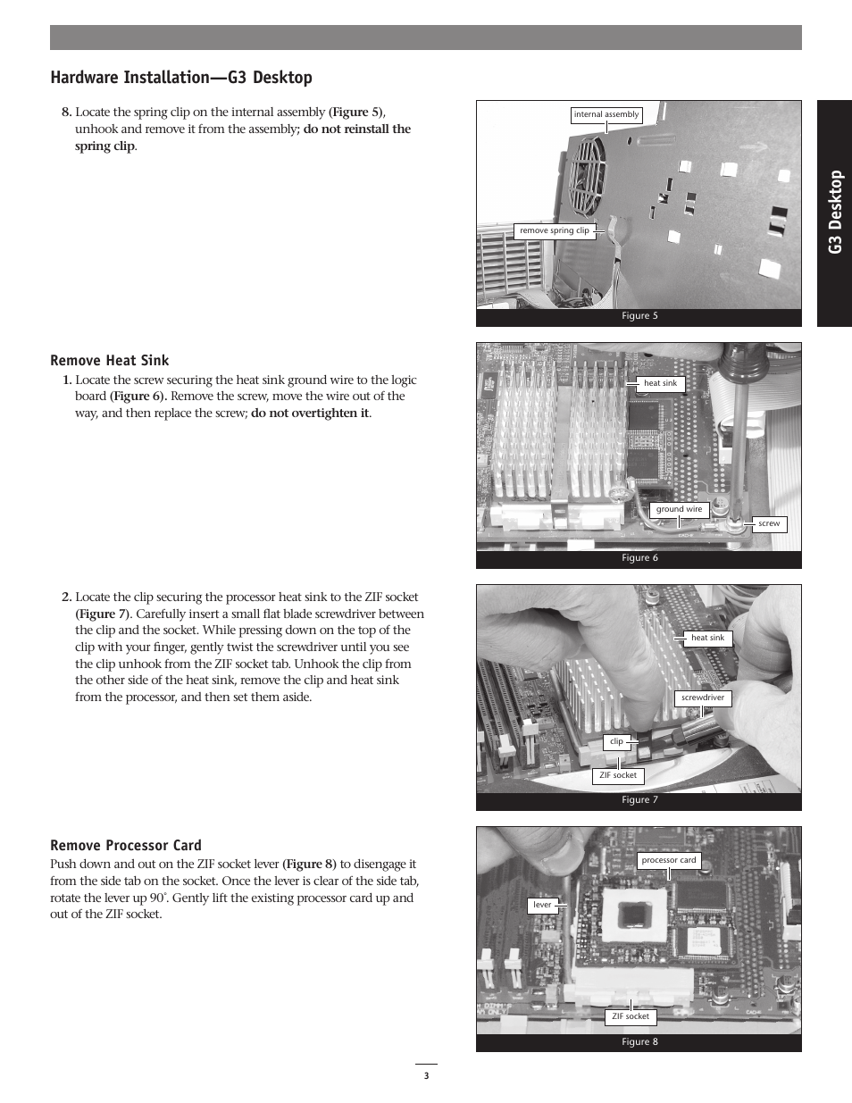 Hardware installation—g3 desktop, G3 d es kt op, Remove heat sink | Remove processor card | Sonnet Technologies Encore_ZIF 1.0 GHz Processor Upgrade User Manual | Page 5 / 28