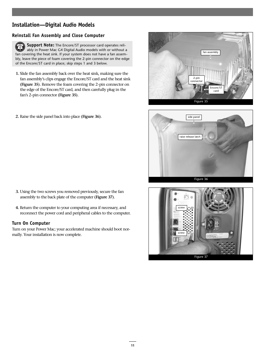 Installation—digital audio models, Reinstall fan assembly and close computer, Turn on computer | Sonnet Technologies Encore_ST G4 (With No Heatsink) Processor Upgrade Card User Manual | Page 11 / 16