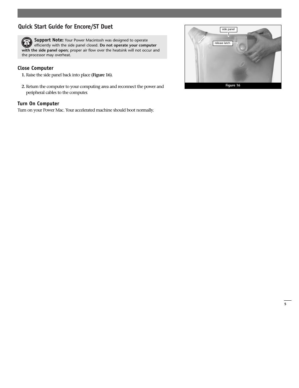 Quick start guide for encore/st duet, Close computer, Turn on computer | Sonnet Technologies Encore_ST G4 Duet (With No Heatsink) Processor Upgrade Card User Manual | Page 5 / 5