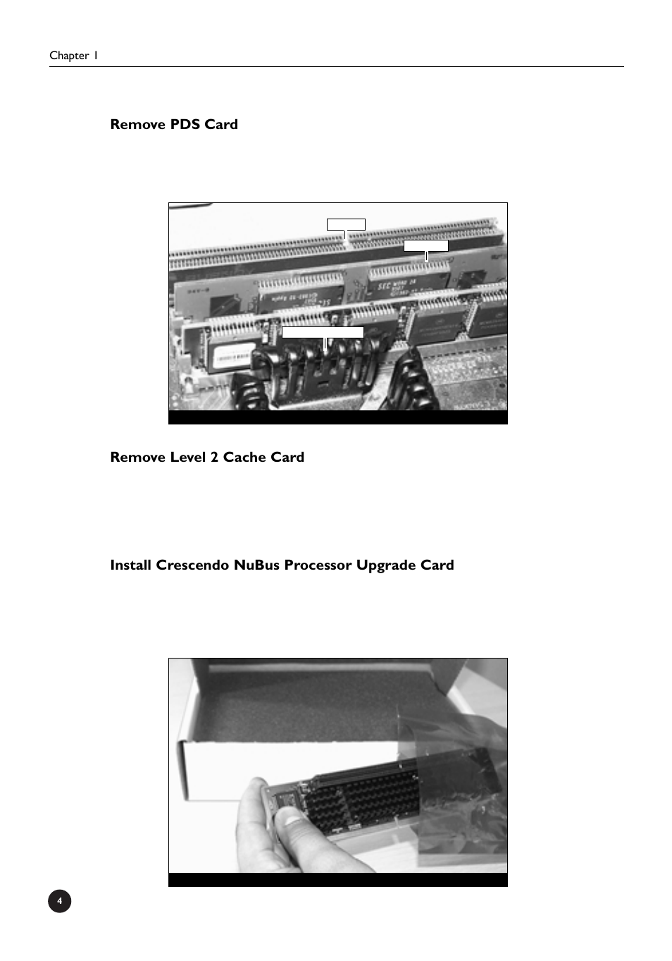 Remove pds card, Remove level 2 cache card, Install crescendo nubus processor upgrade card | Sonnet Technologies Crescendo_NuBus Processor Upgrade Card User Manual | Page 10 / 97