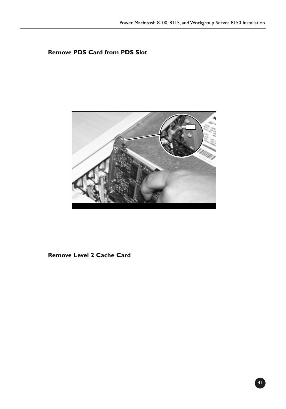 Remove pds card from pds slot, Remove level 2 cache card | Sonnet Technologies Crescendo_NuBus Processor Upgrade Card User Manual | Page 47 / 97
