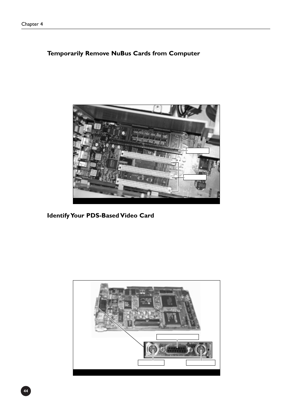 Temporarily remove nubus cards from computer, Identify your pds-based video card | Sonnet Technologies Crescendo_NuBus Processor Upgrade Card User Manual | Page 50 / 97