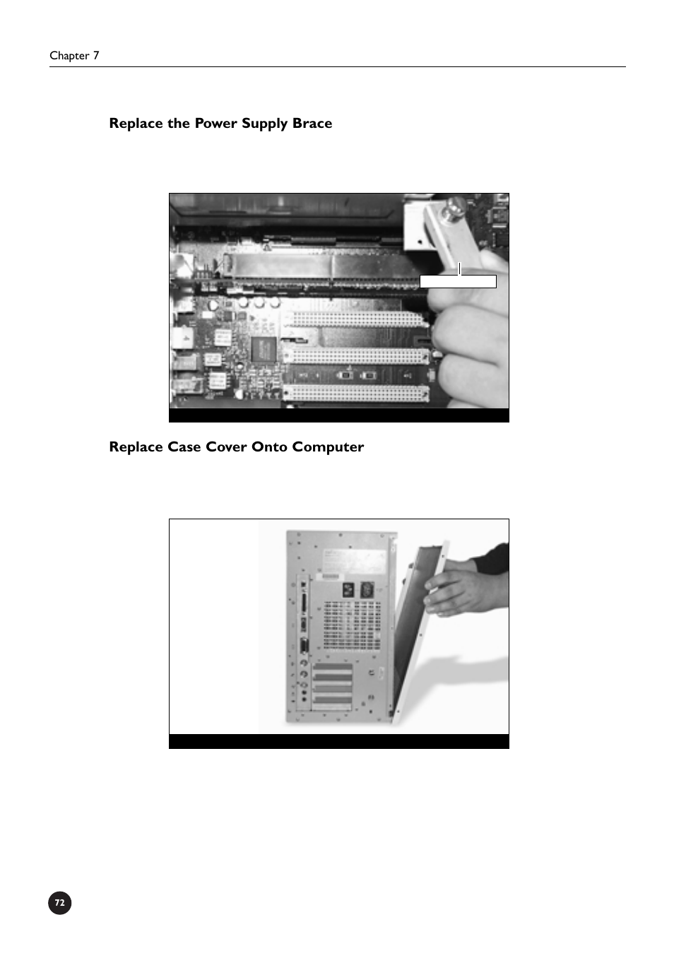 Replace the power supply brace, Replace case cover onto computer | Sonnet Technologies Crescendo_NuBus Processor Upgrade Card User Manual | Page 78 / 97