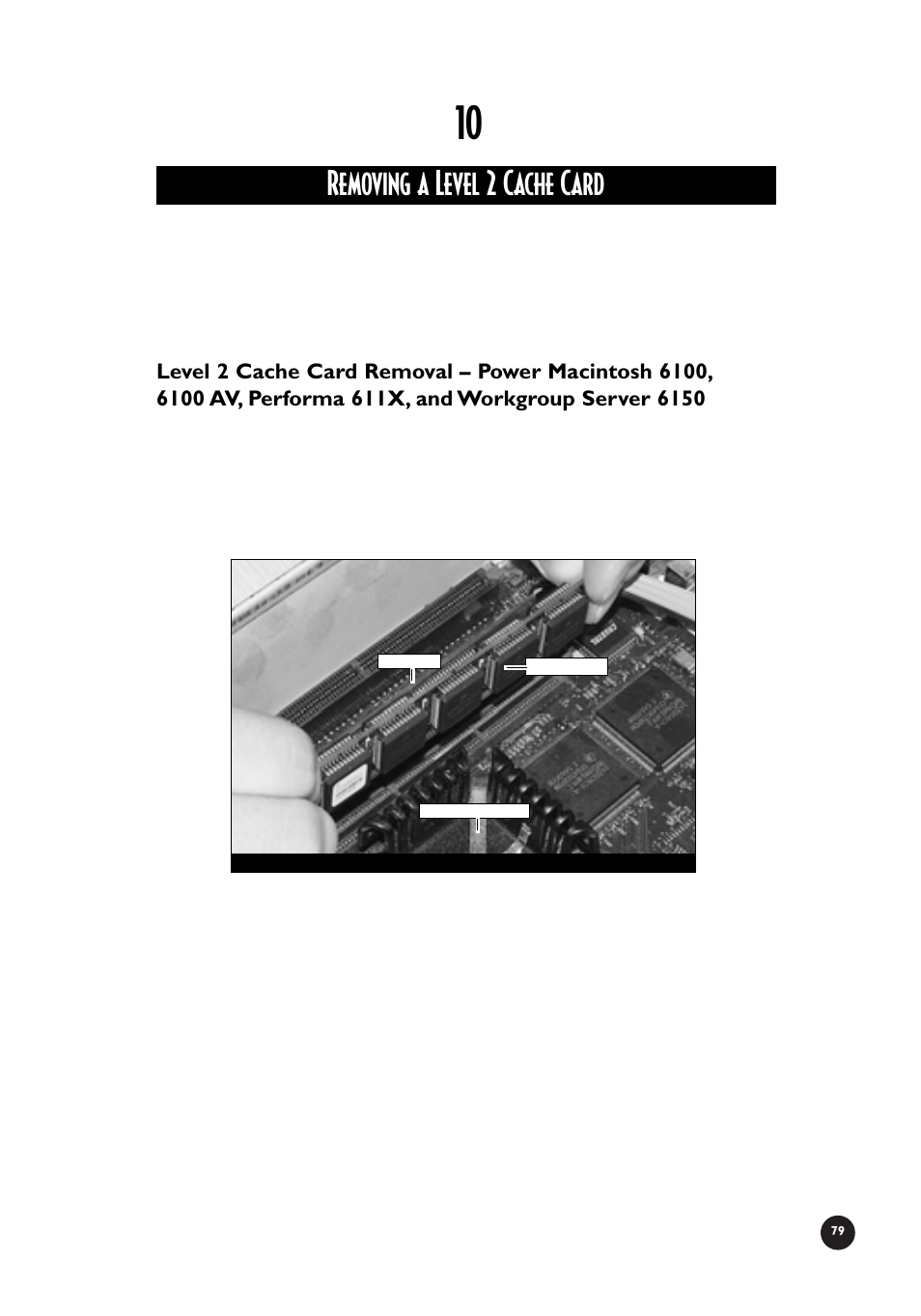Removing a level 2 cache card | Sonnet Technologies Crescendo_NuBus Processor Upgrade Card User Manual | Page 85 / 97