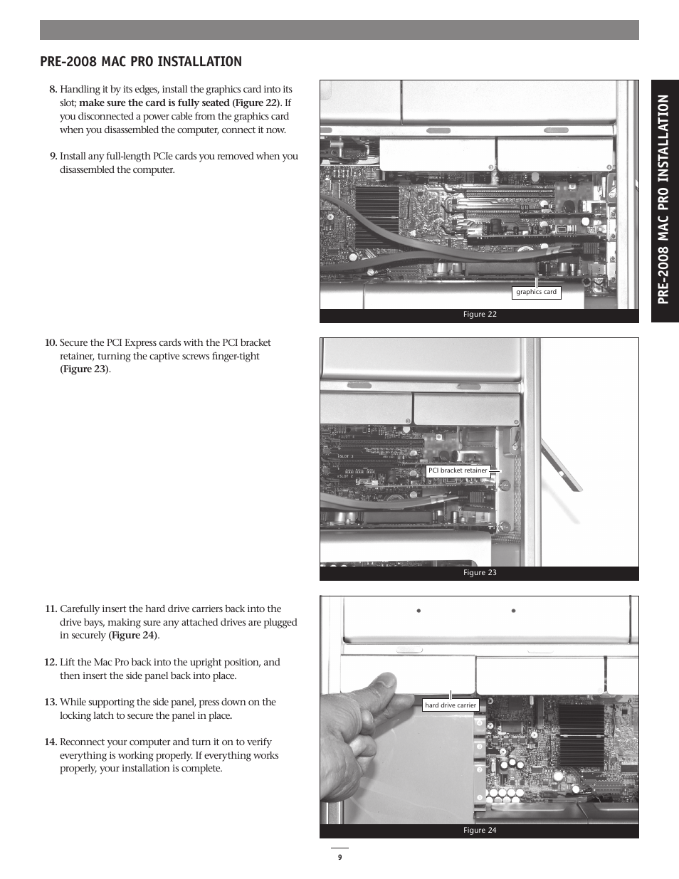 Pre-2008 mac pro installation, Pre -2 008 m ac p ro i n st al la ti on | Sonnet Technologies eSATA Extender Cable User Manual | Page 9 / 16