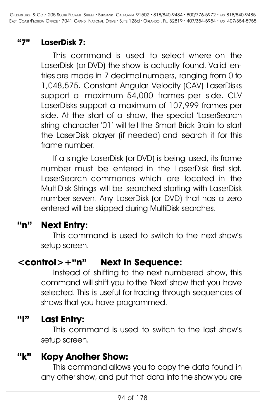 N” next entry, Control>+“n” next in sequence, L” last entry | K” kopy another show | Gilderfluke&Co 'Smart' Brick Animation Control System User Manual | Page 104 / 188