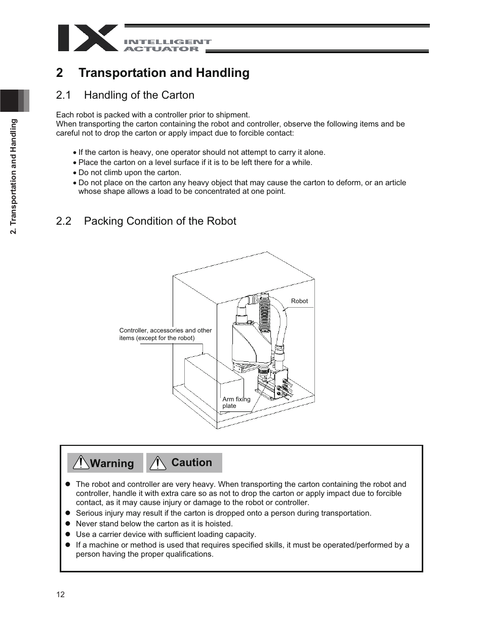 2 transportation and handling, 1 handling of the carton, 2 packing condition of the robot | 2transportation and handling, Warning caution | IAI America IX-NNC3515 User Manual | Page 18 / 76