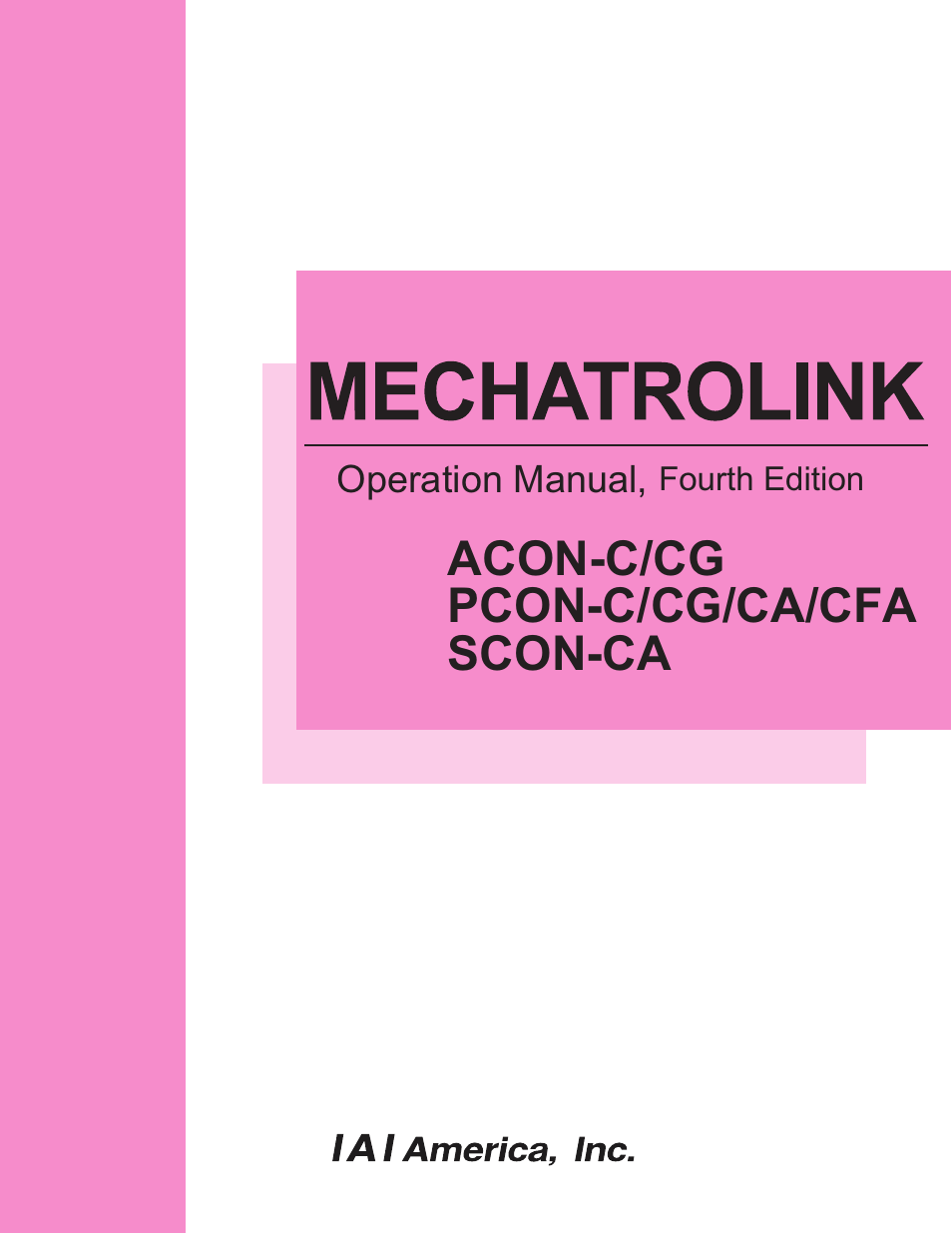 Acon-c/cg pcon-c/cg/ca/cfa scon-ca, Operation manual | IAI America PCON-CFA User Manual | Page 226 / 226