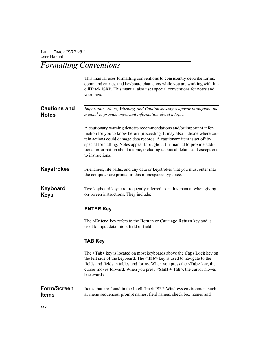 Formatting conventions, Cautions and notes, Keystrokes | Keyboard keys, Form/screen items | IntelliTrack Inventory Shipping Receiving Picking (ISRP) User Manual | Page 26 / 398