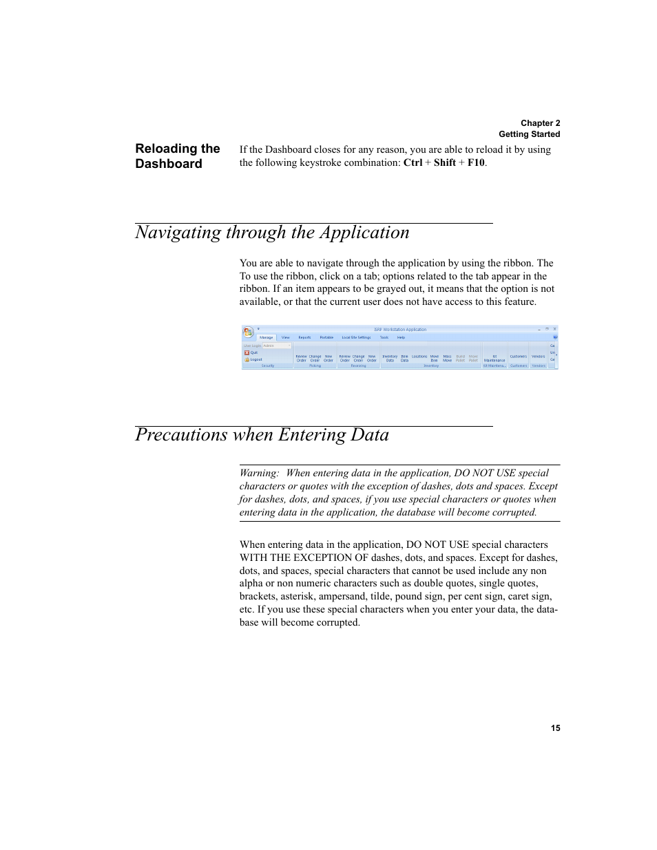 Reloading the dashboard, Navigating through the application, Precautions when entering data | IntelliTrack Inventory Shipping Receiving Picking (ISRP) User Manual | Page 43 / 398