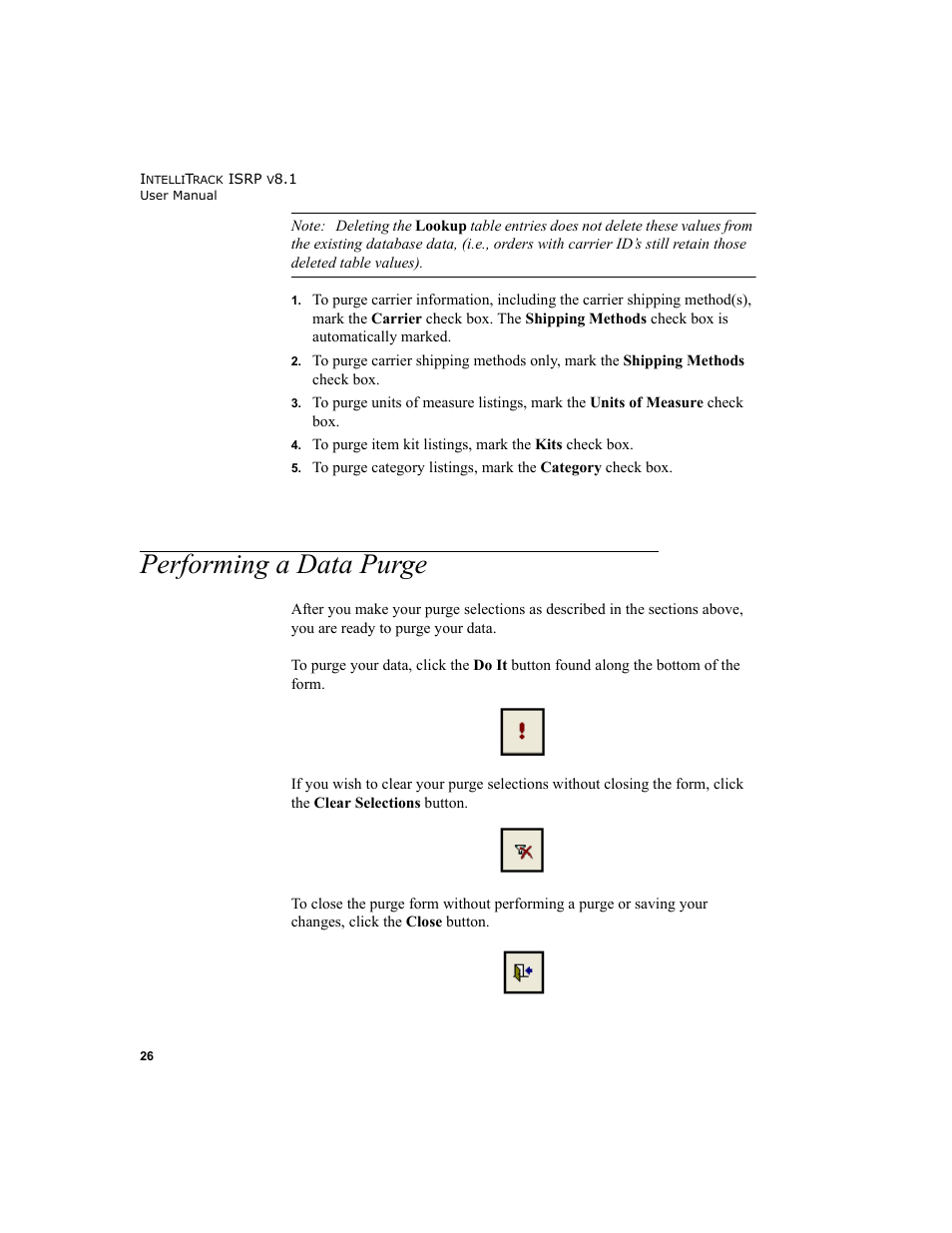 Performing a data purge | IntelliTrack Inventory Shipping Receiving Picking (ISRP) User Manual | Page 54 / 398