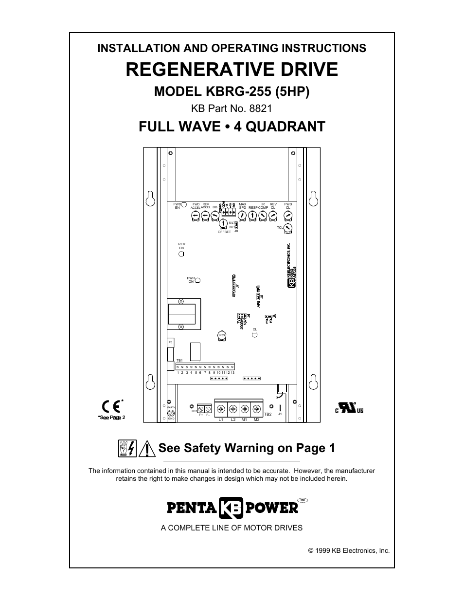 Regenerative drive, Full wave • 4 quadrant, Model kbrg-255 (5hp) | See safety warning on page 1, Installation and operating instructions, Kb part no. 8821, A complete line of motor drives, 1999 kb electronics, inc | KB Electronics KBRG-255 User Manual | Page 3 / 18