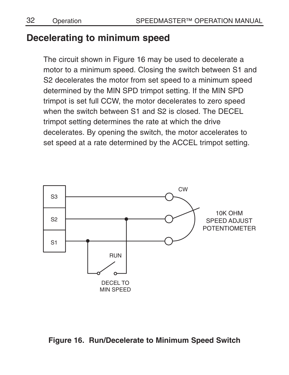 Decelerating to minimum speed, Figure 16. run/decelerate to minimum speed switch | LEESON Chassis Mount SCR Control User Manual | Page 38 / 60