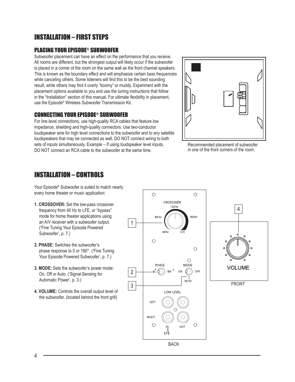 Installation – first steps, Installation – controls | Staub Electronics ES-SUB-12-300-BLK EPISODE - 300 WATT 12IN POWERED SUBWOOFER User Manual | Page 4 / 8