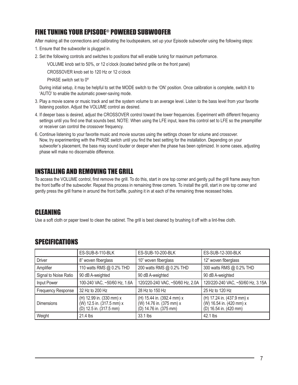 Fine tuning your episode, Powered subwoofer, Installing and removing the grill | Cleaning, Specifications | Staub Electronics ES-SUB-12-300-BLK EPISODE - 300 WATT 12IN POWERED SUBWOOFER User Manual | Page 7 / 8