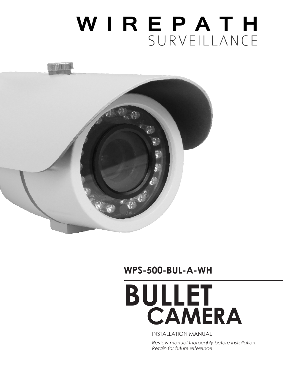 Staub Electronics WPS-700-BUL-A WIREPATH - TRUE DAY_NIGHT OUTDOOR VARIFOCAL BULLET CAMERA (600 TVL, D-WDR) User Manual | 28 pages