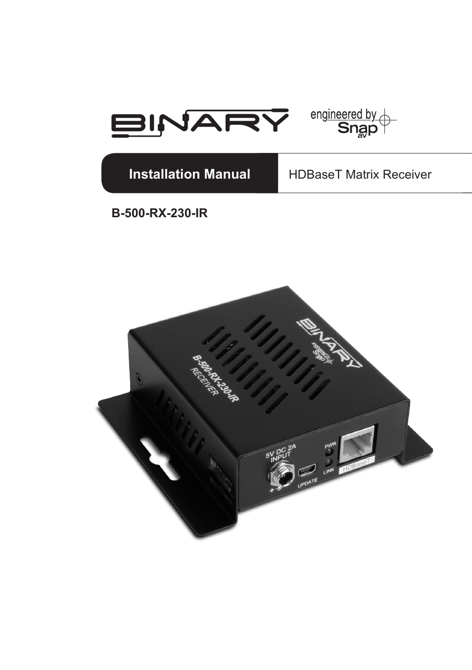 Staub Electronics B-500-RX-230-IR BINARY - HD BASE T RECEIVER WITH BI-DIRECTIONAL IR FOR B-500 HDBASET MATRIX SWITCHERS User Manual | 12 pages
